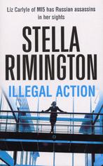 Illegal Action 9780099502135 Stella Rimington, Boeken, Verzenden, Gelezen, Stella Rimington