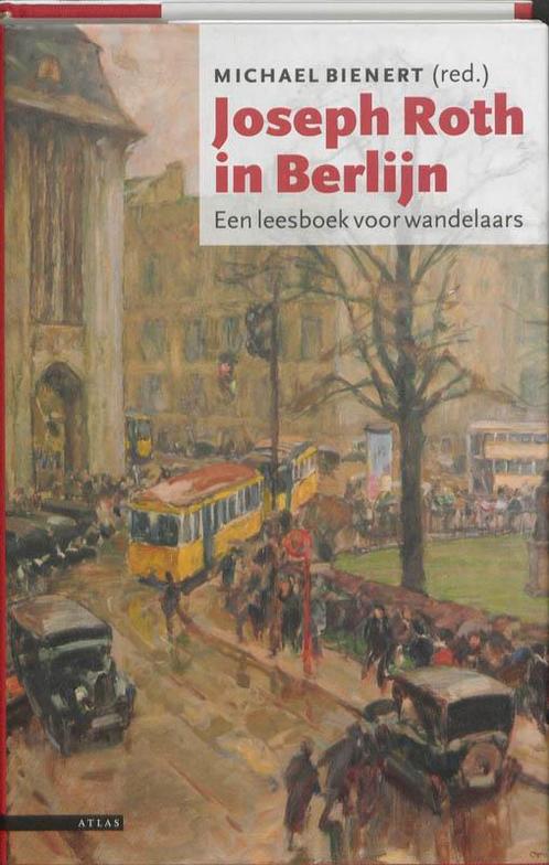 Joseph Roth In Berlijn 9789045006277 Joseph Roth, Livres, Romans, Envoi