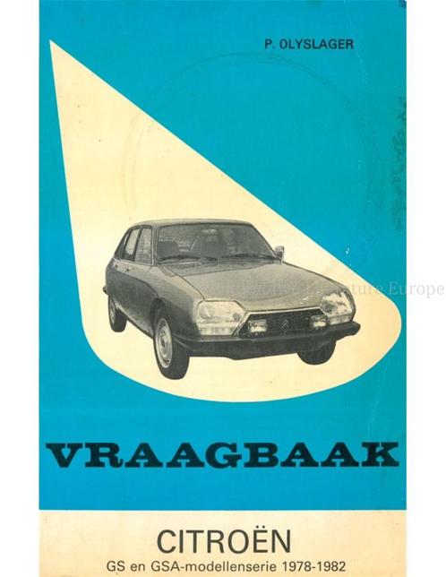 1978 - 1982 CITROËN GS | GSA VRAAGBAAK NEDERLANDS, Autos : Divers, Modes d'emploi & Notices d'utilisation
