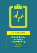 Kritisch denken binnen het verpleegkundig proces, Boeken, Verzenden, Zo goed als nieuw, Judith M. Wilkinson