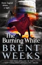The Burning White / Lightbringer / 5 9780356504667, Verzenden, Brent Weeks