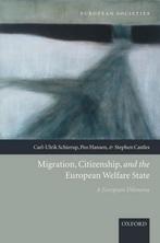 Migration, Citizenship, And The European Welfare State, Carl-Ulrik Schierup, Peo Hansen, Verzenden