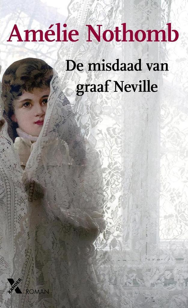 De misdaad van graaf Neville 9789401605328 Amélie Nothomb, Livres, Romans, Envoi