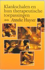 Klankschalen en hun therapeutische toepassingen A. Huyser, Verzenden, Zo goed als nieuw, A. Huyser