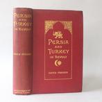 David Fraser - Persia and Turkey in Revolt - 1910
