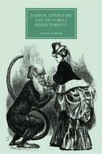 Darwin, Literature and Victorian Respectability. Dawson,, Dawson, Gowan, Verzenden