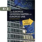 Van Europese gemeenschappen tot Europese unie 9789033486180, Boeken, Verzenden, Gelezen, Catharina Dehulllu