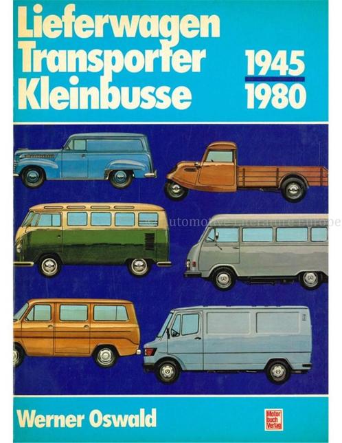 LIEFERWAGEN, TRANSPORTER, KLEINBUSSE 1945 - 1980, Livres, Autos | Livres