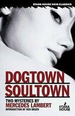 Dogtown / Soultown.by Lambert, Mercedes New   ., Lambert, Mercedes, Verzenden
