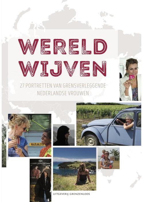 Wereldwijven 9789461852007 Wereldwijven, Boeken, Reisverhalen, Gelezen, Verzenden