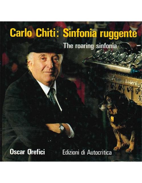 CARLO CHITI: SINFONIA RUGGENTE / THE ROARING SINFONIA, Livres, Autos | Livres
