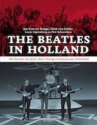 The Beatles in Holland 9789057309892 Henk van Gelder, Boeken, Muziek, Zo goed als nieuw, Verzenden