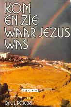 KOM EN ZIE WAAR JEZUS WAS 9789033104398 Poort, Boeken, Verzenden, Gelezen, Poort