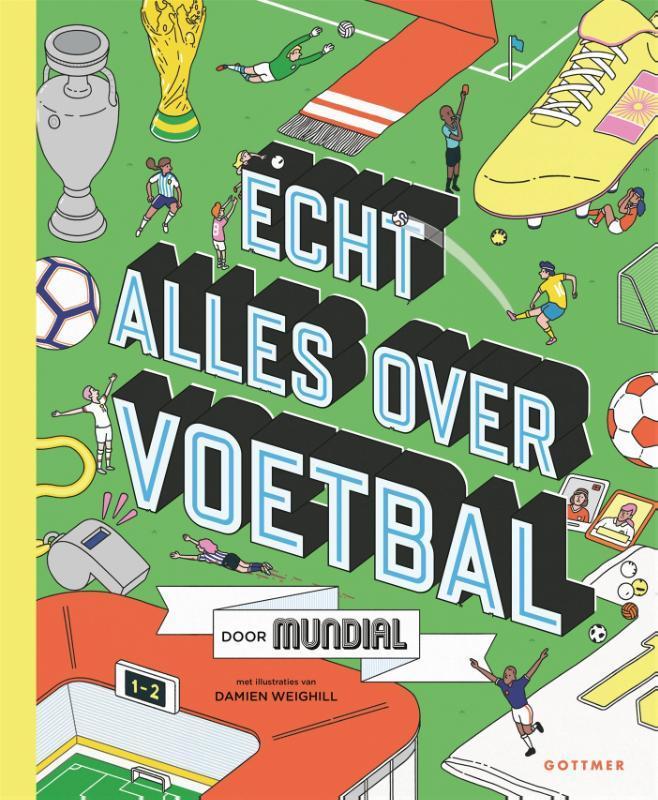 Echt alles over voetbal 9789025772758 Mundial, Boeken, Kinderboeken | Jeugd | 10 tot 12 jaar, Zo goed als nieuw, Verzenden