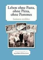 Leben ohne Pasta, ohne Pizza, ohne Pommes: Senioren...  Book, Verzenden