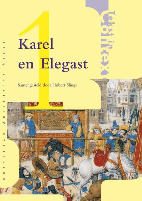 Karel ende Elegast / Tekst in context / 1 9789053562451, Boeken, Overige Boeken, Zo goed als nieuw, Verzenden