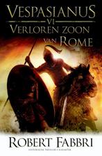 Verloren zoon van Rome / Vespasianus / 6 9789045208725, Boeken, Verzenden, Zo goed als nieuw, Robert Fabbri