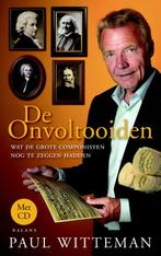 De onvoltooiden 9789460034770 Paul Witteman, Boeken, Muziek, Verzenden, Zo goed als nieuw, Paul Witteman
