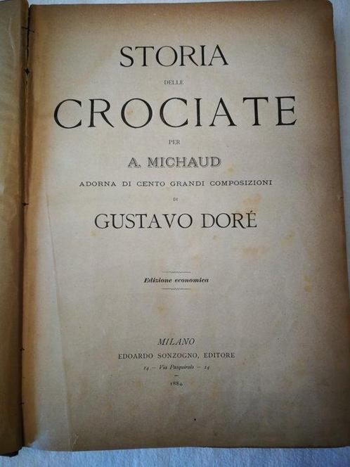 A. Michaud / G. Doré - Storia delle Crociate - 1884, Antiek en Kunst, Antiek | Boeken en Manuscripten