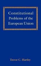 Constitutional Problems of the European Union 9781901362466, Boeken, Verzenden, Gelezen, Hartley Trevor