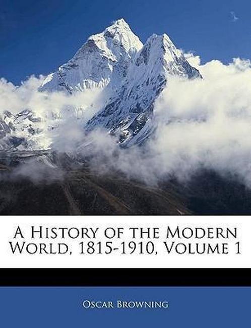 A History of the Modern World, 1815-1910, Volume 1, Livres, Livres Autre, Envoi