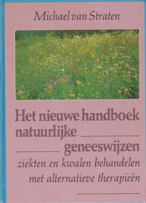 Nieuwe handboek natuurlyke geneeswyzen - Straten, Boeken, Zwangerschap en Opvoeding, Gelezen, Verzenden