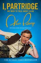 I Partridge We Need To Talk About Alan 9780007449187, Verzenden, Zo goed als nieuw, Alan Partridge