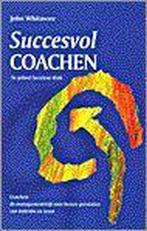 Succesvol Coachen 9789024405565, Livres, Conseil, Aide & Formation, John Whitmore, J. Whitmore, Verzenden