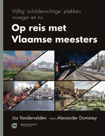 Op reis met Vlaamse meesters 9789002268649 Jos Vandervelden, Verzenden, Jos Vandervelden