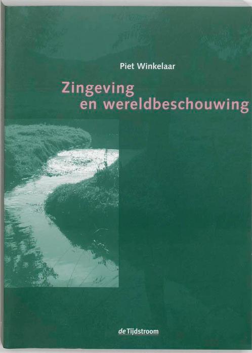 Zingeving en wereldbeschouwing 9789058980038 P. Winkelaar, Boeken, Overige Boeken, Zo goed als nieuw, Verzenden