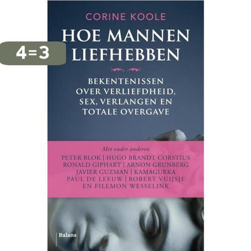 Hoe mannen liefhebben 9789460032806 Corine Koole, Boeken, Romans, Gelezen, Verzenden