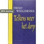 Telkens weer het dorp / Pluche 9789038884127 F. Wiegersma, Verzenden, F. Wiegersma