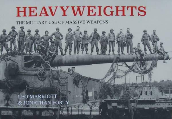 Boek :: Heavyweights - The Military Use of Massive Weapons, Boeken, Oorlog en Militair, Nieuw, Niet van toepassing, Algemeen, Verzenden