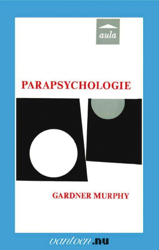 Parapsychologie / Vantoen.nu 9789031507047 Gloria Murphy, Boeken, Esoterie en Spiritualiteit, Gelezen, Verzenden