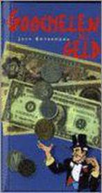 GOOCHELEN MET GELD 9789061139034 Jack Botermans, Verzenden, Zo goed als nieuw, Jack Botermans