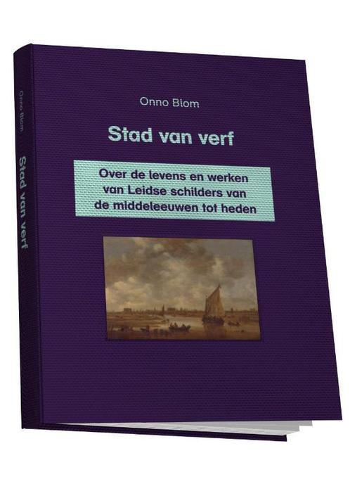 Stad van verf 9789077842454 Onno Blom, Boeken, Kunst en Cultuur | Beeldend, Gelezen, Verzenden
