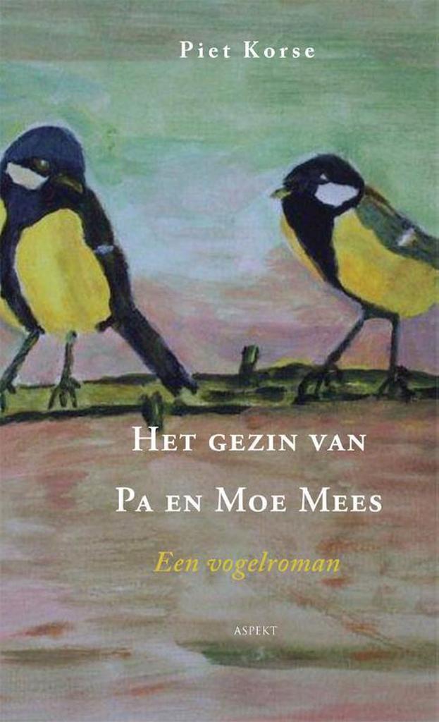 Het gezin van pa en moe Mees 9789461532541 Piet Korse, Boeken, Literatuur, Gelezen, Verzenden