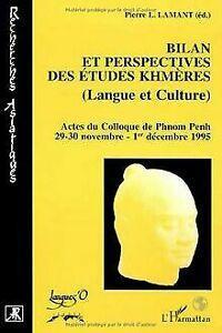 Bilan et perspectives des études khmères (langue et cult..., Livres, Livres Autre, Envoi