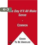 One Day Itll All Make Sense 9781451625875 Common, Verzenden, Gelezen, Common