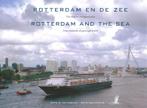 Rotterdam en de zee 9789090198828 Bram Oosterwijk, Verzenden, Zo goed als nieuw, Bram Oosterwijk