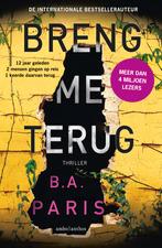 Breng me terug 9789026342943 B.A. Paris, Boeken, Verzenden, Gelezen, B.A. Paris