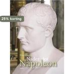 Nader tot Napoleon 9789461536556 Paul Dentz, Verzenden, Zo goed als nieuw, Paul Dentz
