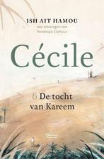 Cécile & de tocht van Kareem 9789022338155 Ish Ait Hamou, Boeken, Verzenden, Zo goed als nieuw, Ish Ait Hamou