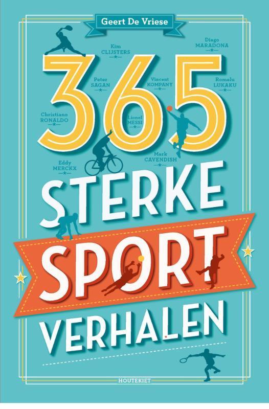 365 sterke sportverhalen 9789089243034 Geert De Vriese, Boeken, Hobby en Vrije tijd, Gelezen, Verzenden