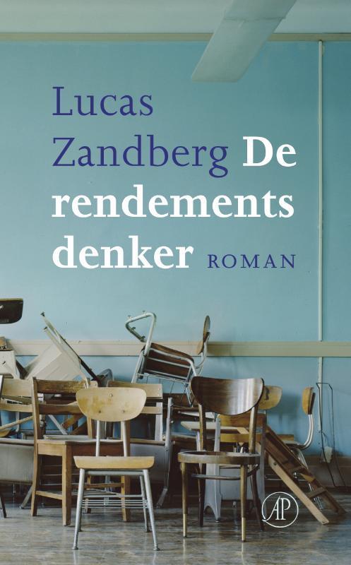 De rendementsdenker 9789029511704 Lucas Zandberg, Boeken, Romans, Gelezen, Verzenden