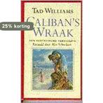 Calibans wraak 9789024522897 T. Williams, Verzenden, T. Williams