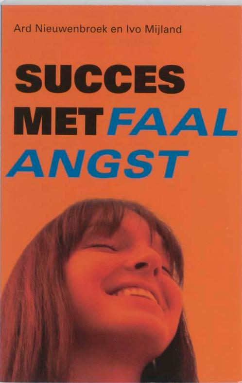 Succes met faalangst 9789025958664 Ard Nieuwenbroek, Boeken, Psychologie, Zo goed als nieuw, Verzenden