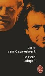 Le pere adopte 9782253127666, Didier van Cauwelaert, Verzenden