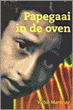 Papegaai In De Oven 9789025730895, Boeken, Gelezen, Victor Martinez, Verzenden