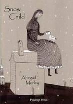 Snow child by Abegail Morley (Paperback), Abegail Morley, Verzenden